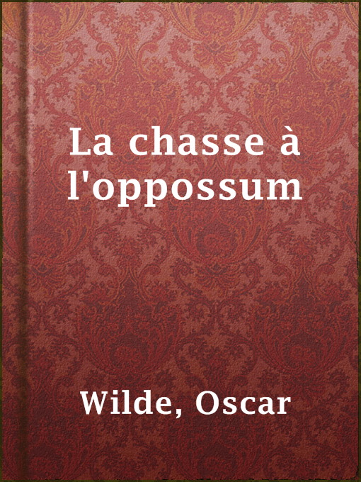 Title details for La chasse à l'oppossum by Oscar Wilde - Available